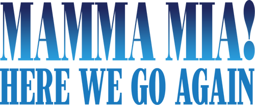 Mamma Mia! Here We Go Again