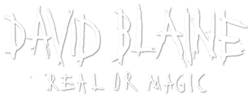David Blaine: Real or Magic