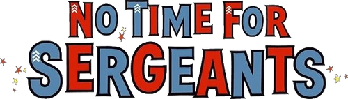 No Time for Sergeants