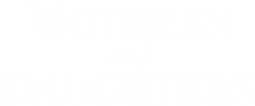 Mothers and Daughters