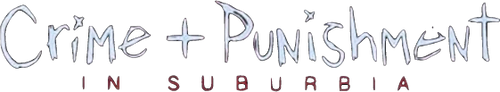 Crime + Punishment in Suburbia