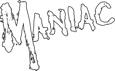 Maniac