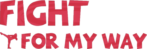 Fight for My Way