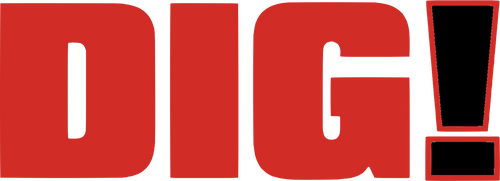 Dig!