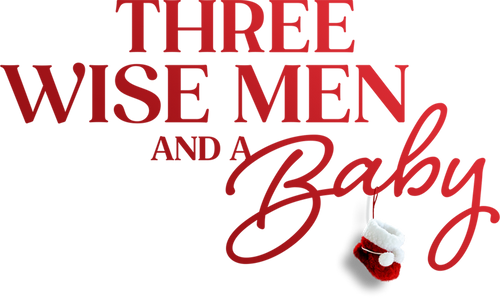 Three Wise Men and a Baby