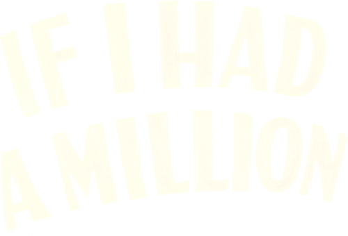 If I Had a Million