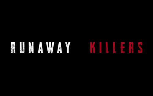 Runaway Killers