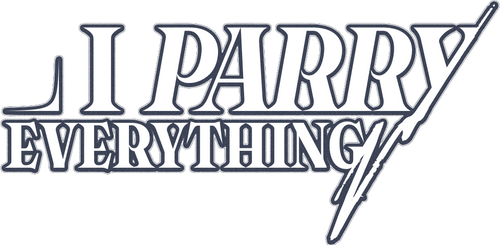 I Parry Everything!