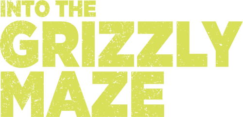 Into the Grizzly Maze