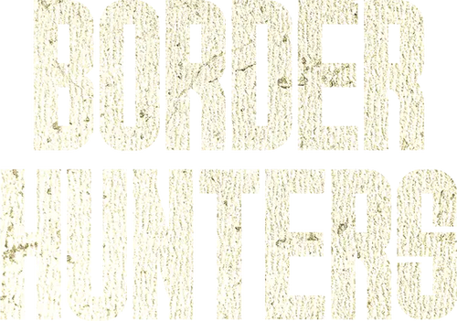 Border Hunters