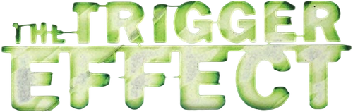 The Trigger Effect