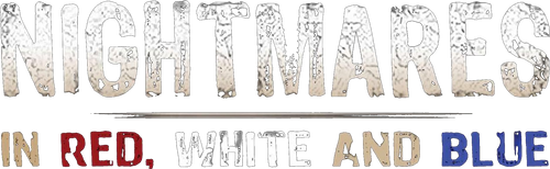 Nightmares in Red, White and Blue