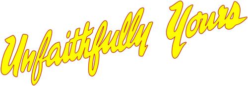 Unfaithfully Yours