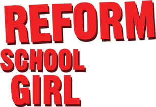 Reform School Girl