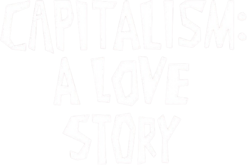Capitalism: A Love Story