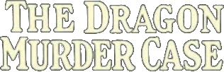 The Dragon Murder Case