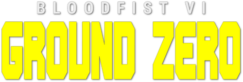 Bloodfist VI: Zero Control