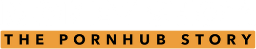 Hasta el fondo: La historia de Pornhub