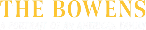 The Bowens: A Portrait of an American Family