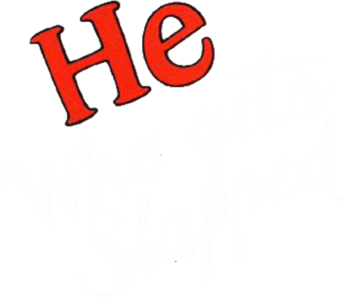 He Who Gets Slapped