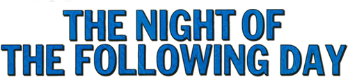 The Night of the Following Day
