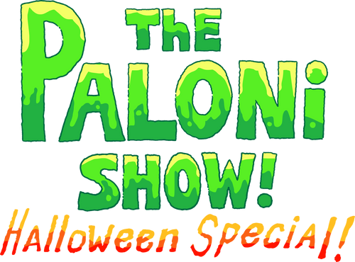 The Paloni Show! Halloween Special!