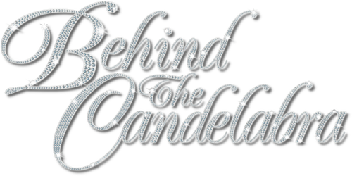 Behind the Candelabra