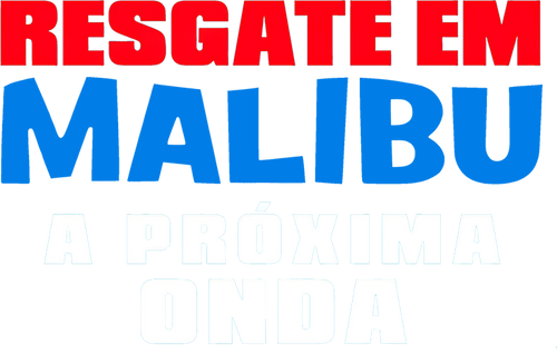 Malibu Rescue: Une nouvelle vague