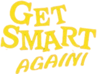 Get Smart, Again!