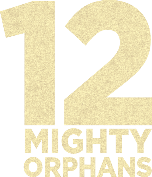 12 Mighty Orphans