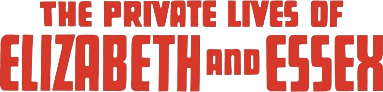 The Private Lives of Elizabeth and Essex