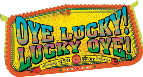 Oye Lucky! Lucky Oye!