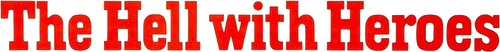 The Hell with Heroes
