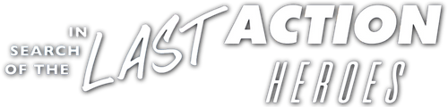 In Search of the Last Action Heroes
