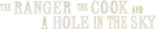 The Ranger, the Cook and a Hole in the Sky