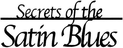 Secrets of the Satin Blues