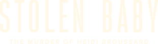 Stolen Baby: The Murder of Heidi Broussard