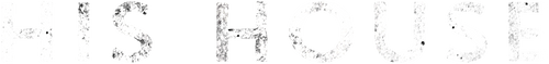 His House