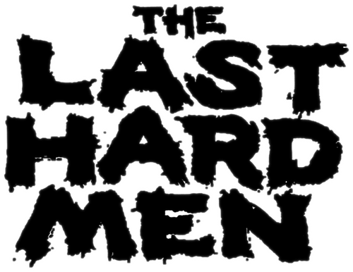 The Last Hard Men