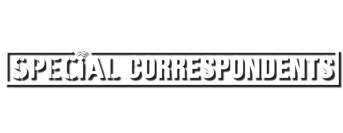 Special Correspondents