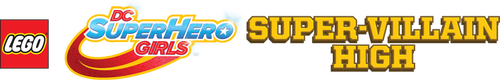 LEGO DC Super Hero Girls: Die Superschurken-Schule