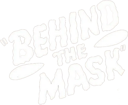 Behind the Mask