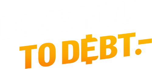 Love You To Debt