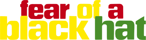 Fear of a Black Hat