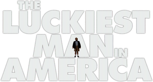 The Luckiest Man in America