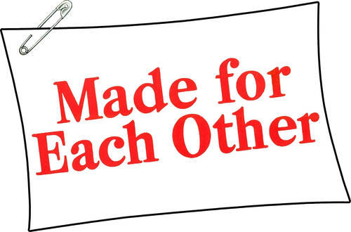 Made for Each Other