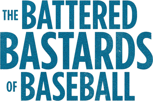 The Battered Bastards of Baseball