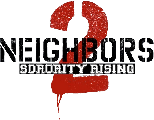 Neighbors 2: Sorority Rising