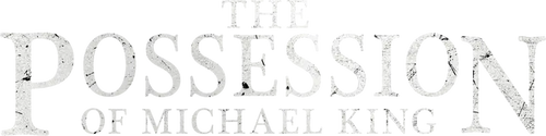 The Possession of Michael King
