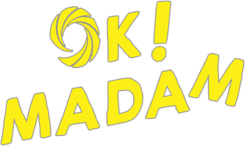 OK! Madam